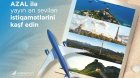 Yayın ən sevilən istiqamətlərini AZAL ilə kəşf edin: Bu il tətil üçün hara getməli?