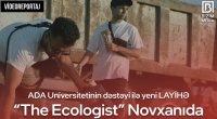 ADA Universitetinin dəstəyi ilə yeni LAYİHƏ - “The Ecologist” Novxanı çimərliklərinə üz tutdu - VİDEO 