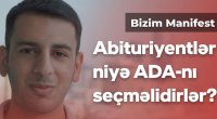 Bizim MANİFEST - Abituriyentlər niyə ADA-nı seçməlidirlər? – VİDEO FAKT