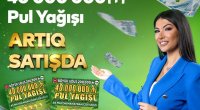 “40 000 000 Pul Yağışı” ani lotereyası satışa çıxarıldı