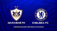 Çempionlar Liqası: "Qarabağ" "Çelsi"ni sınağa çəkəcək