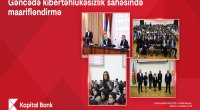 Kapital Bank Gəncədə kibertəhlükəsizlik mövzusunda təlimlər keçirib