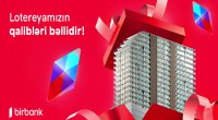 "Birbank"ın Yeni il lotereyasında mənzilin sahibi bəlli olub