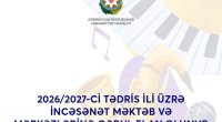 İncəsənət məktəb və mərkəzlərinə təhsilalanların qəbulu üçün müraciətlər DAVAM EDİR