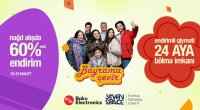 Fürsətləri Baku Electronics-lə bayrama çevirmək vaxtıdır!