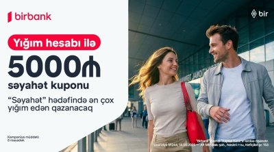 Birbank-ın &ldquo;Səyahət marafonu&rdquo; kampaniyası ilə dünyanı kəşf edin