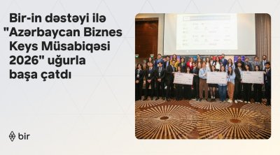 Bir-in də dəstəyi ilə &ldquo;Azərbaycan Biznes Keys Müsabiqəsi 2026&rdquo; uğurla başa çatdı