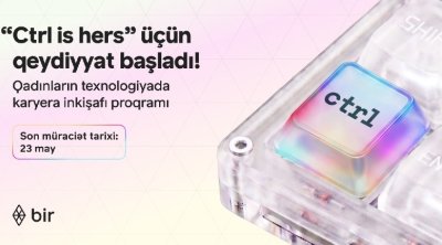 Texnologiyada qadın gücü: Bir &ldquo;Ctrl is hers&rdquo; proqramına start verdi