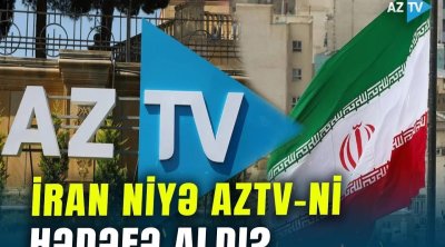 İran niyə AzTV-ni düşmən media elan etdi? –VİDEO