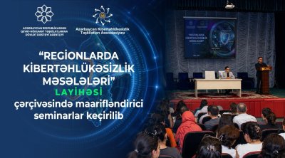 &ldquo;Regionlarda kibertəhlükəsizlik məsələləri&rdquo; layihəsi çərçivəsində maarifləndirici seminarlar keçirildi &ndash; FOTO