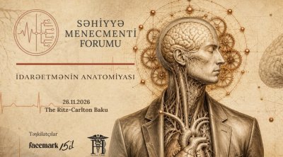 Azərbaycanda Səhiyyə Menecmenti Forumu keçiriləcək