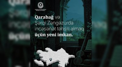 Azad edilmiş ərazilərdə incəsənət təhsili almaq istəyənlərə YENİ İMKAN