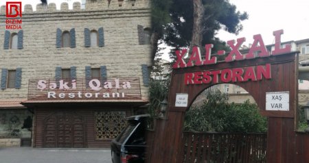 “Şəki Qala” və “Xal-xal” restoranlarının sökülməsi ilə bağlı RƏSMİ AÇIQLAMA