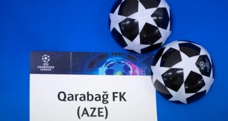 SON DƏQİQƏ! &ldquo;Qarabağ&rdquo;ın Çempionlar Liqasındakı rəqibi bəlli oldu - FOTO
