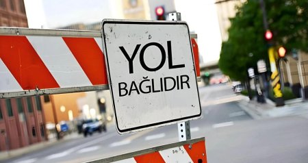 DİQQƏT! - Bu yollar 2 günlük bağlanır