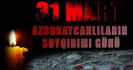 Bu gün 1918-ci ildə azərbaycanlılara qarşı törədilən soyqırımının növbəti İLDÖNÜMÜDÜR