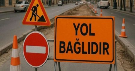 Biləcəri sakinlərinin DİQQƏTİNƏ &ndash; Yol tam BAĞLANACAQ