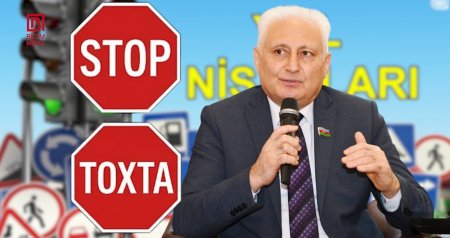 Millət vəkilindən yeni təklif: Yol nişanlarında “Stop” sözü “Toxta” və ya “Dur”la əvəzlənə bilər