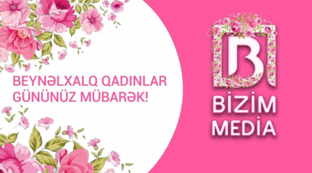 8 Mart Beynəlxalq Qadınlar Günüdür