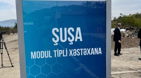 Şuşadakı modul tipli xəstəxanada hansı xidmətlər göstəriləcək? - FOTO 