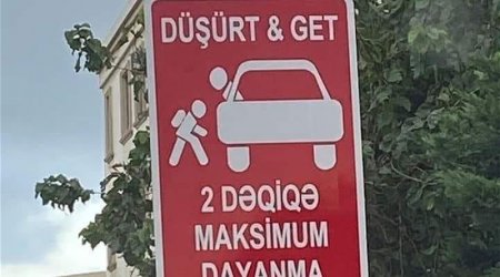 “Düşürt & Get”: Bu işarə harada və niyə quraşdırılıb? - FOTO