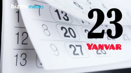 BİZİM TƏQVİM: 23 yanvarda dünyada nələr olub?