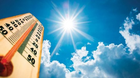Həftə sonunadək temperatur 44 dərəcəyə YÜKSƏLƏCƏK 
