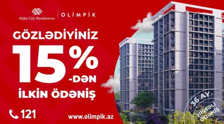 “Baku City Residences Olimpik”dən UNİKAL TƏKLİF – 15 faiz ilkin ödənişlə mənzil sahibi ola BİLƏRSİNİZ