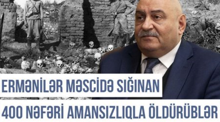 Qərbi Azərbaycan Xronikası: “Ermənilər məscidə sığınan 400 azərbaycanlını qətlə yetiriblər” - VİDEO