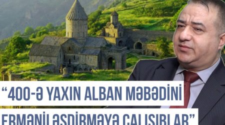 Qərbi Azərbaycan Xronikası: “400-ə yaxın Alban məbədini erməniləşdirməyə çalışıblar” - VİDEO