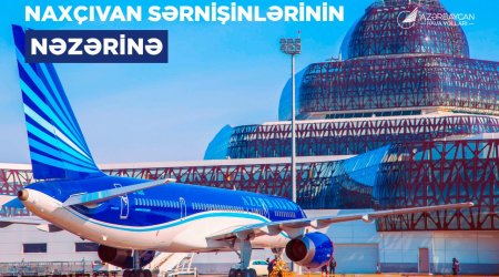 AZAL-dan Bakı-Naxçıvan aviareysi ilə bağlı sərnişinlərə ÇAĞIRIŞ