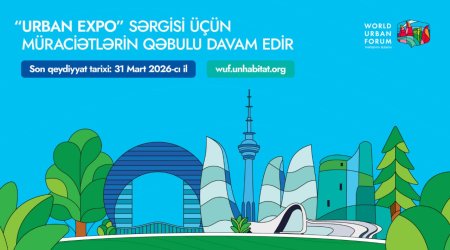WUF13 çərçivəsində keçiriləcək &ldquo;Urban Expo&rdquo; sərgisi üçün müraciətlərin qəbulu davam edir