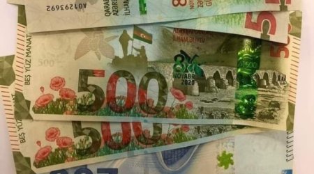 500 manatlıq əskinaslar dövriyyəyə buraxılacaq? - RƏSMİ