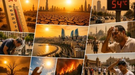 Temperatur 54 dərəcəni keçəcək &ndash; Bu yay &ldquo;yer-göy qovrulacaq&rdquo;