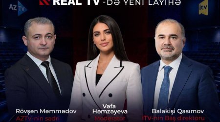Real TV-də yeni layihə - Televiziya rəhbərləri açıq müzakirəyə çıxır