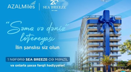 AZAL və &ldquo;Sea Breeze&rdquo; birgə lotereya kampaniyasına BAŞLAYIR