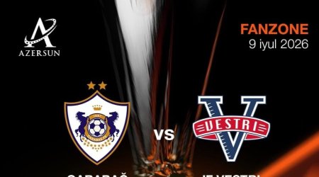 &ldquo;Qarabağ&rdquo;- &ldquo;Vestri&rdquo; oyunundan əvvəl fan zona təşkil olunacaq - FOTO