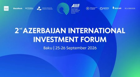 Sabah Bakıda İkinci Azərbaycan Beynəlxalq İnvestisiya Forumu işə başlayır