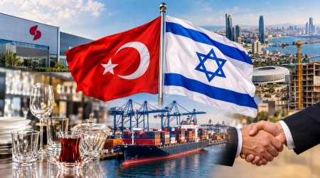 Türkiyə və İsrail arasında 9,5 milyardlıq TİCARƏT DÖVRİYƏSİ &ndash; SENSASİON FAKTLAR &ndash; FOTO