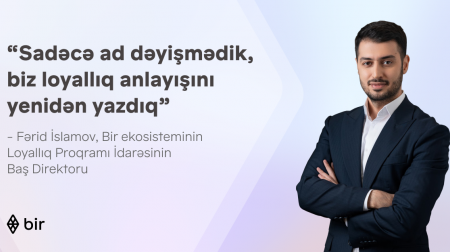 “Sadəcə ad dəyişmədik, biz loyallıq anlayışını yenidən yazdıq” – Fərid İslamovla “Bir Bonus” haqqında müsahibə