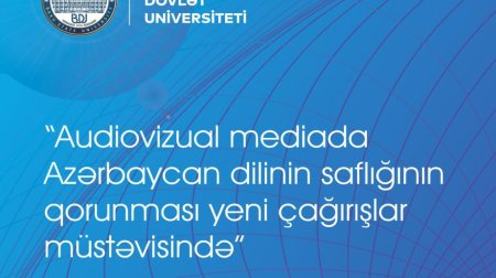 BDU-da audiovizual mediada Azərbaycan dilinin saflığının qorunması ilə bağlı konfrans keçiriləcək
