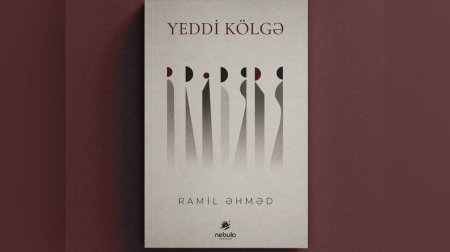 Ramil Əhmədin yeni şeir kitabı NƏŞR OLUNDU