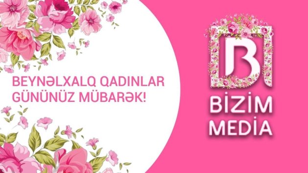 8 Mart - Beynəlxalq Qadınlar Günüdür